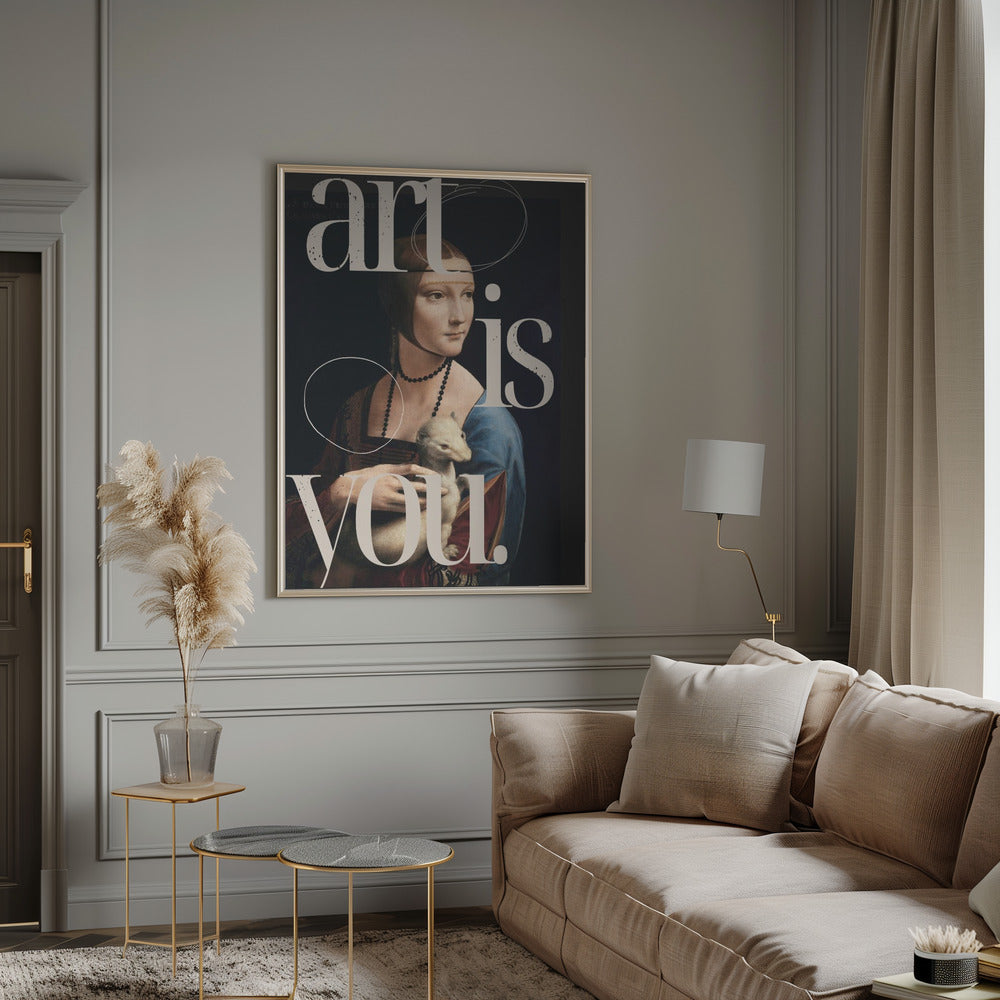 Wall art Art is you.